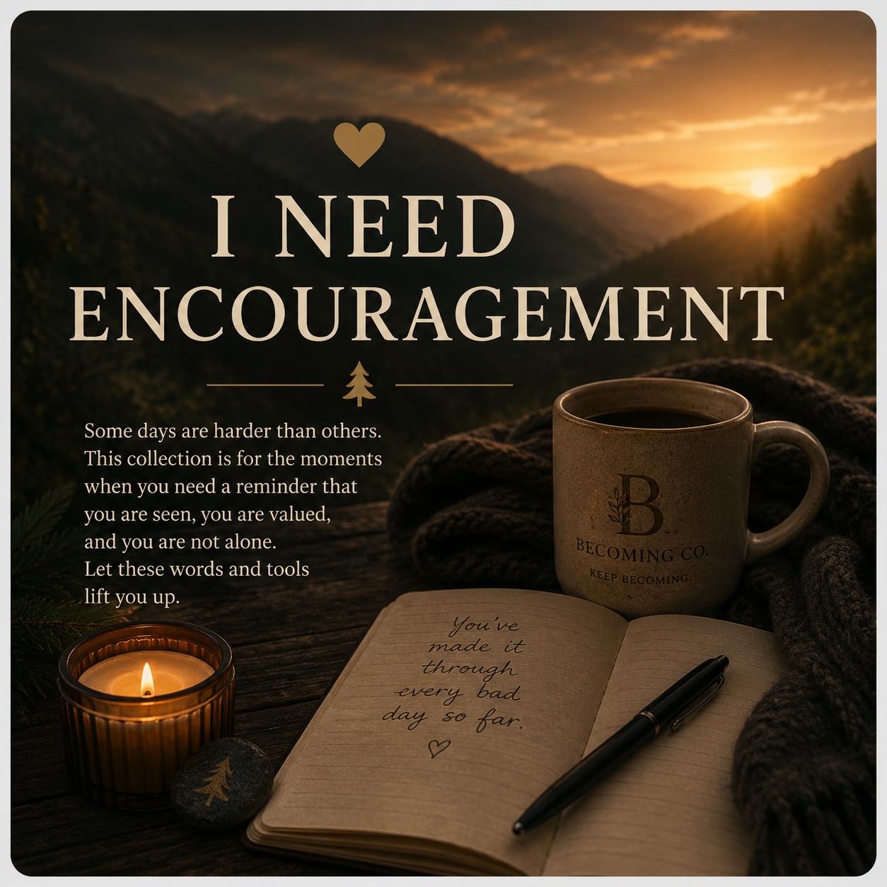 I Need Encouragement