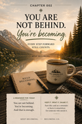 Free Chapter Card #002 — You Are Not Behind. You’re Becoming.