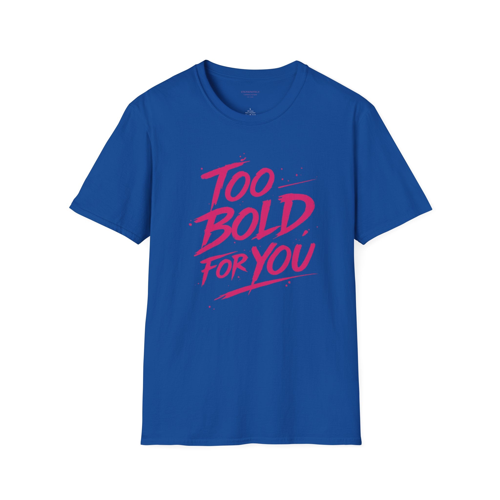 Too Bold For You Shirt | Pink Graphic Tee | Bold Women Streetwear | Sassy Statement Shirt | Confident Outfit Tee | Trendy Aesthetic Top