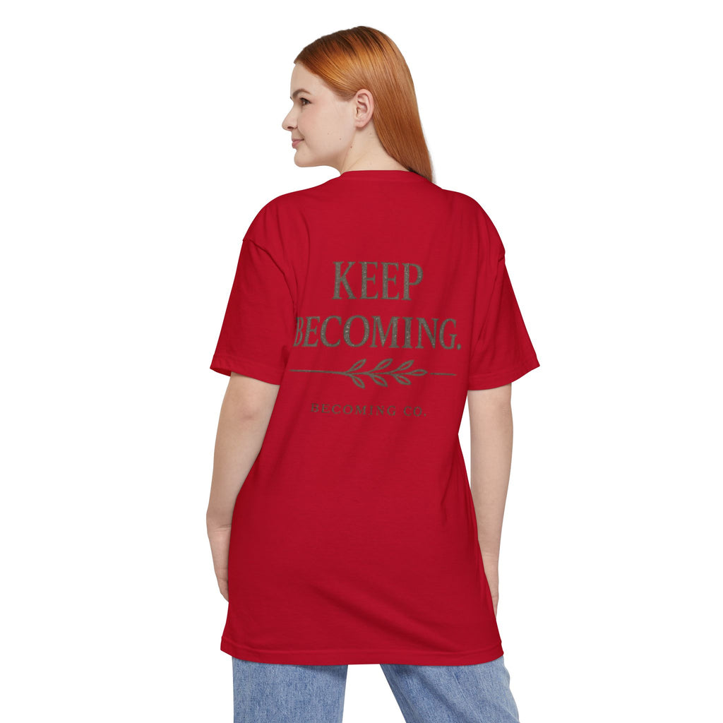 Keep Becoming | Big & Tall Edition T-Shirt