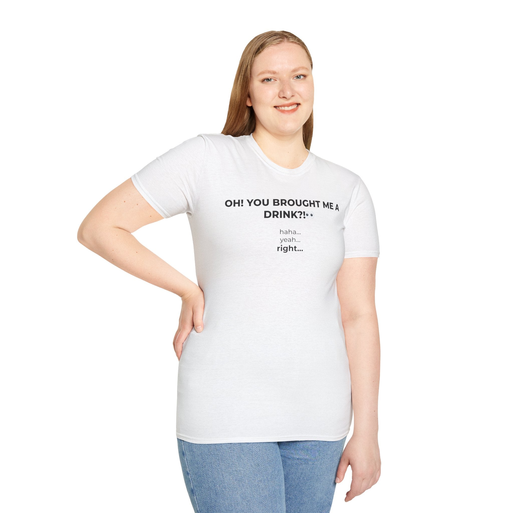 You Brought Me a Drink Tee