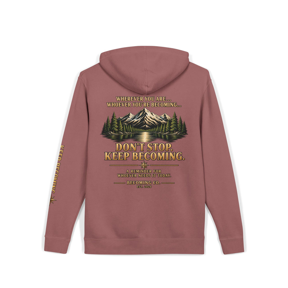 Don't Stop. Keep Becoming. Hoodie | Becoming Co. Reminder Hoodie
