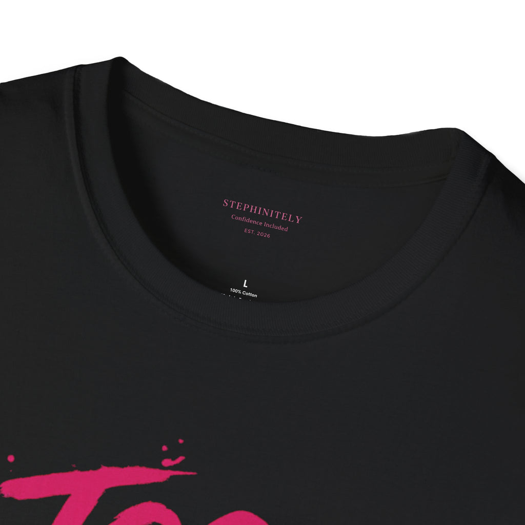 Too Bold For You Shirt | Pink Graphic Tee | Bold Women Streetwear | Sassy Statement Shirt | Confident Outfit Tee | Trendy Aesthetic Top