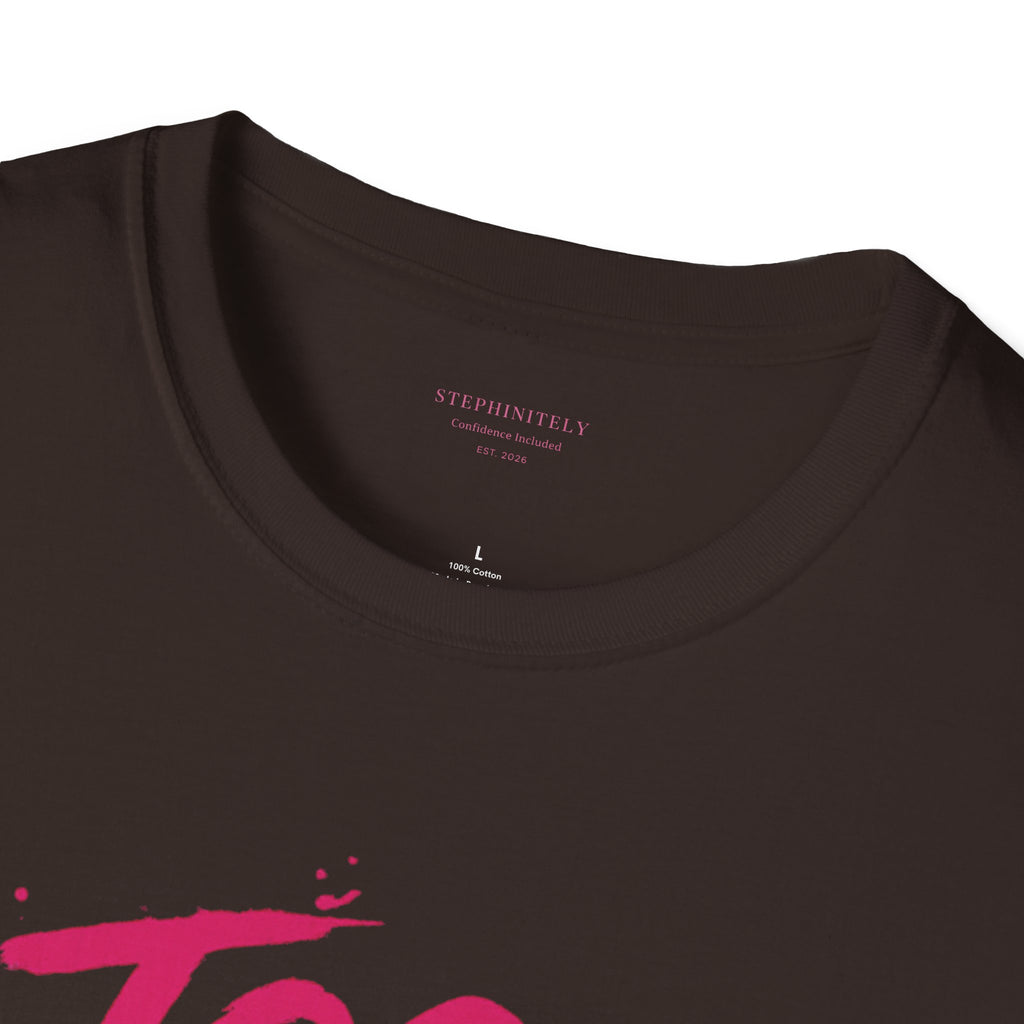 Too Bold For You Shirt | Pink Graphic Tee | Bold Women Streetwear | Sassy Statement Shirt | Confident Outfit Tee | Trendy Aesthetic Top