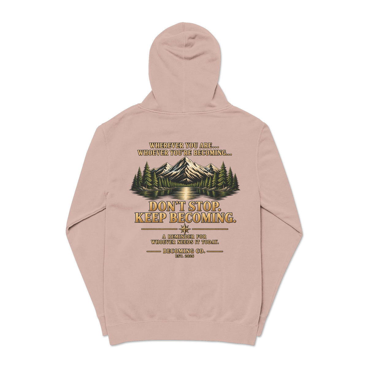 Don't Stop. Keep Becoming. Hoodie | Becoming Co. Reminder Hoodie