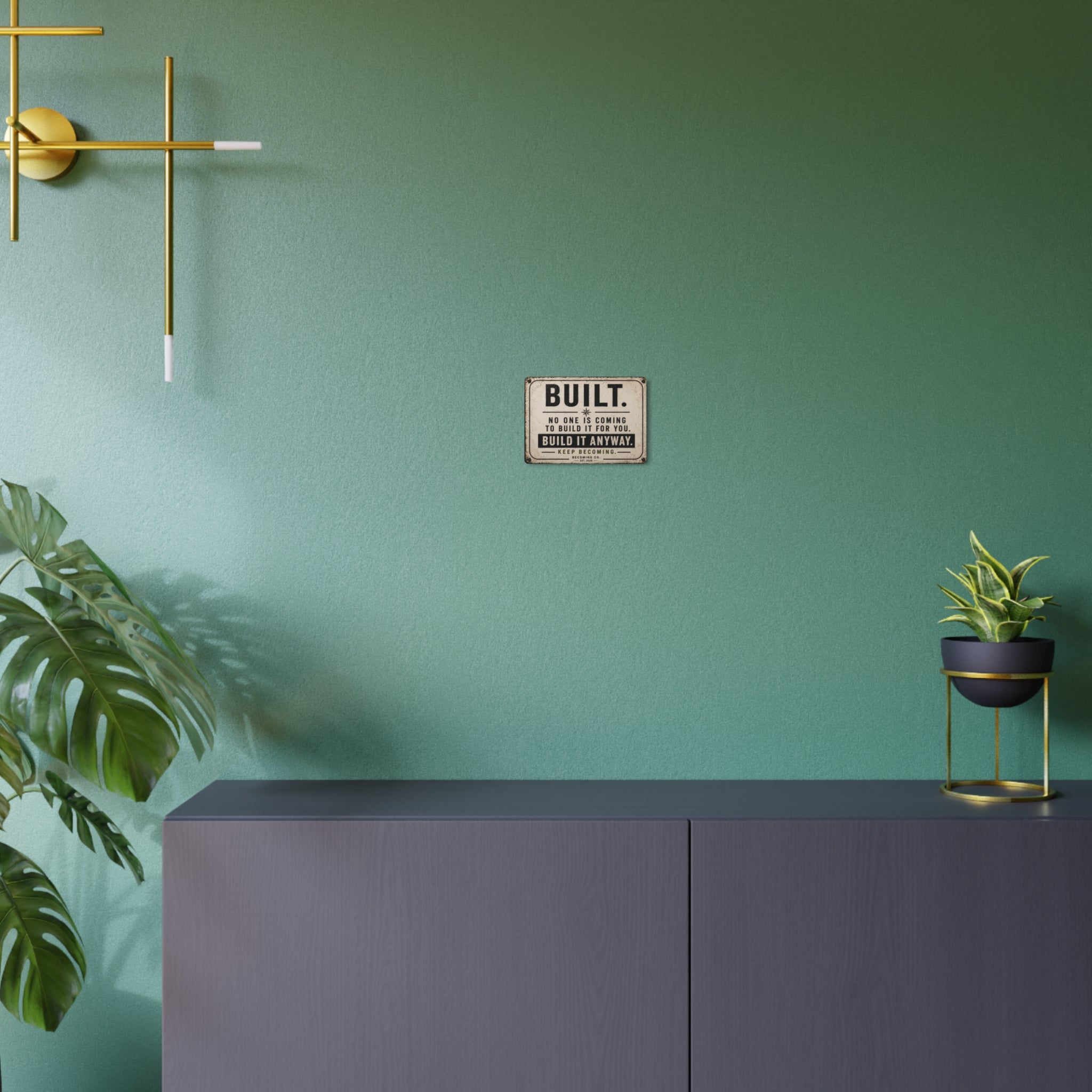 BUILT. Motivational Metal Sign | Rustic Office, Garage & Workshop Wall Decor | Keep Becoming Collection