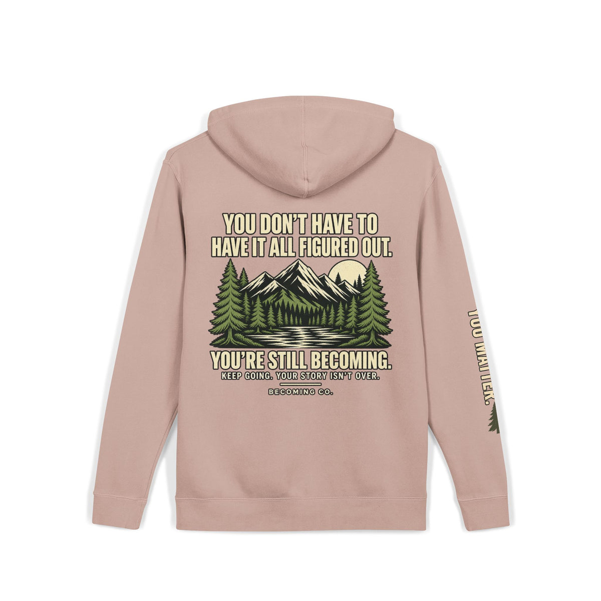 You Don’t Have to Have It All Figured Out Mountain Hoodie | Becoming Co.