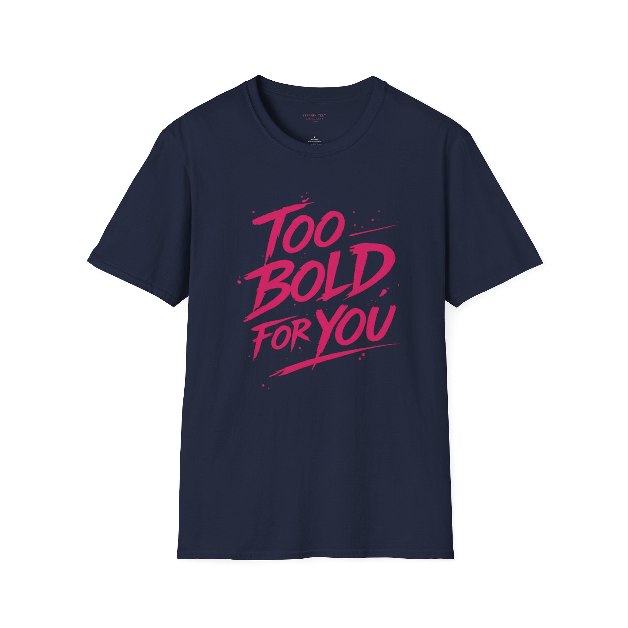 Too Bold For You Shirt | Pink Graphic Tee | Bold Women Streetwear | Sassy Statement Shirt | Confident Outfit Tee | Trendy Aesthetic Top