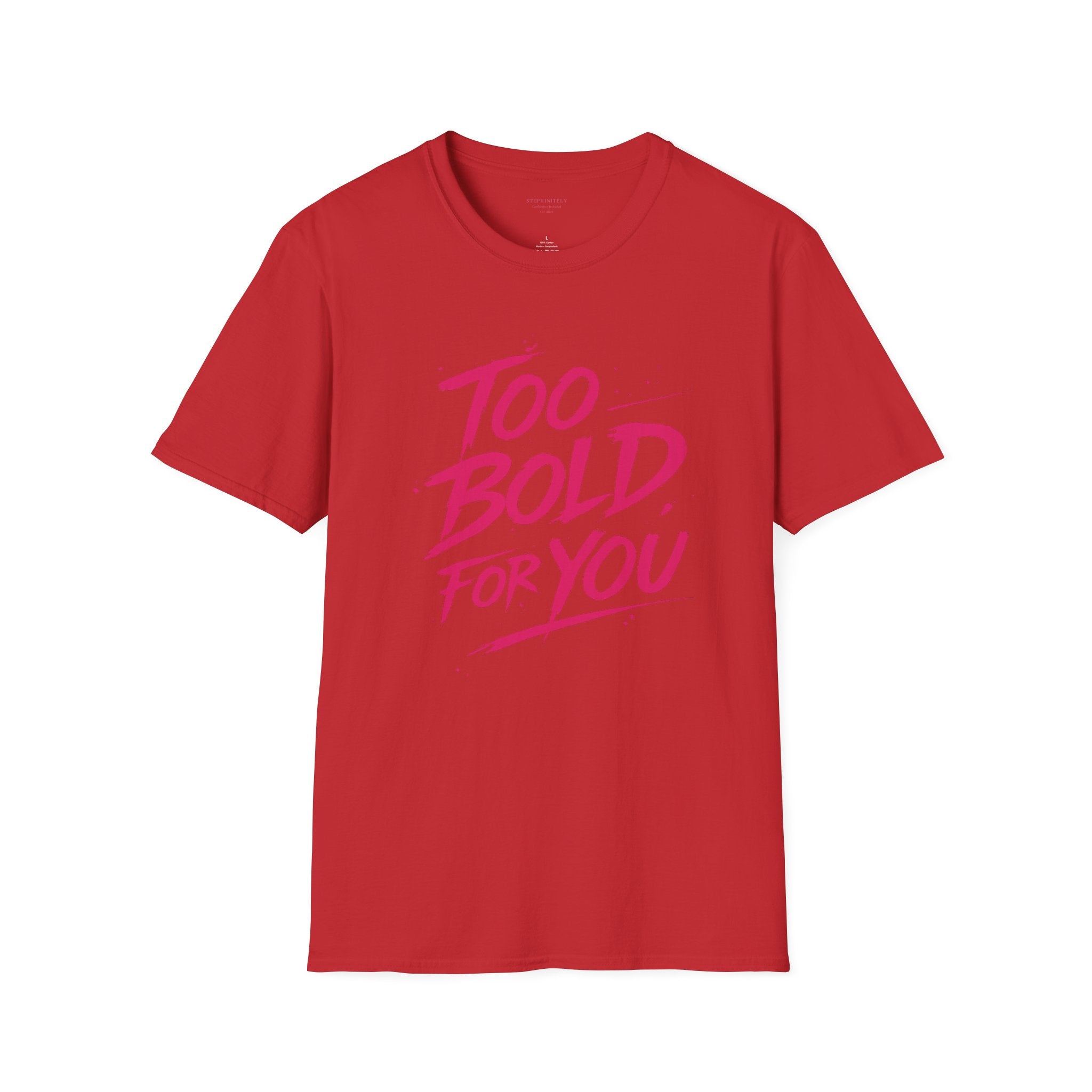 Too Bold For You Shirt | Pink Graphic Tee | Bold Women Streetwear | Sassy Statement Shirt | Confident Outfit Tee | Trendy Aesthetic Top
