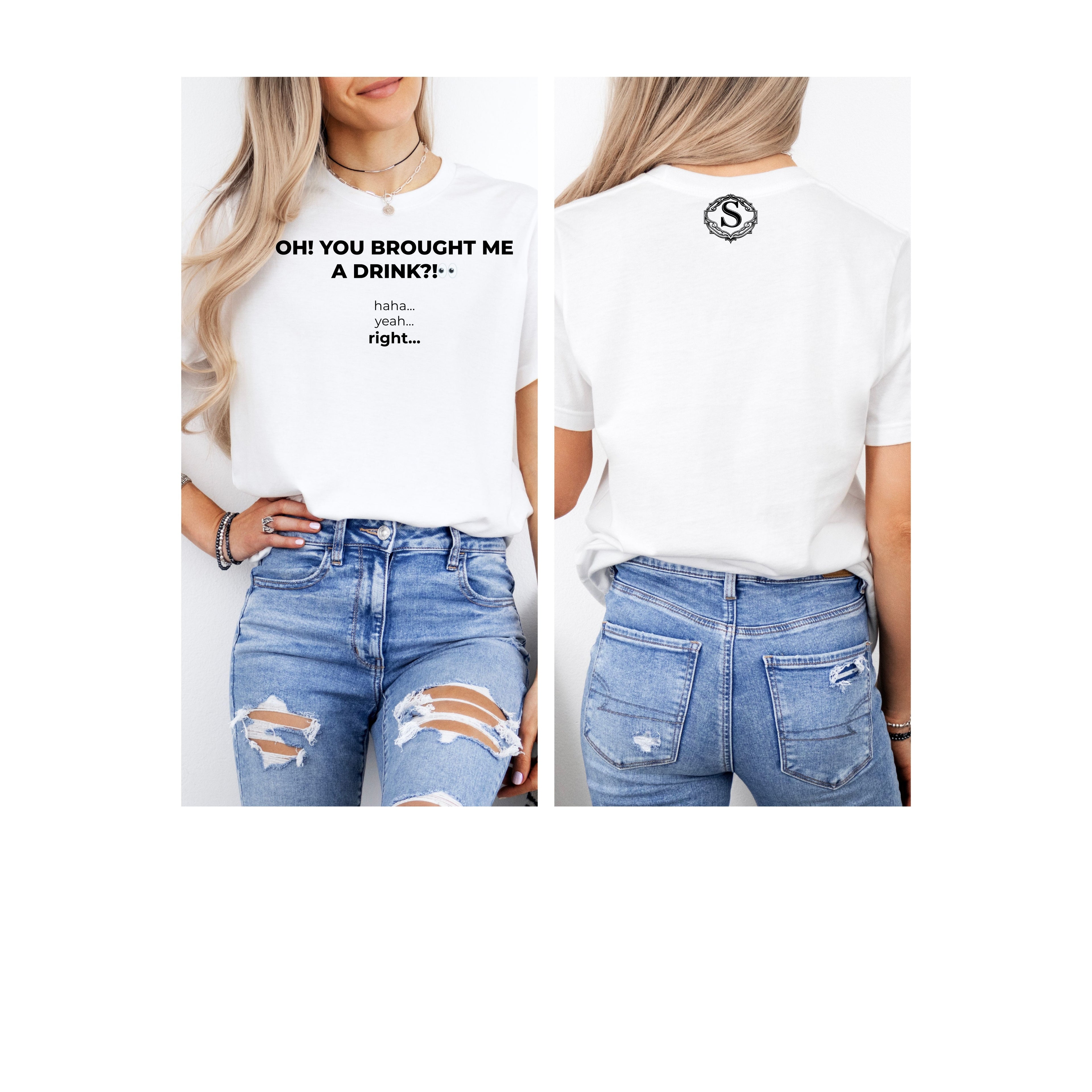 You Brought Me a Drink Tee