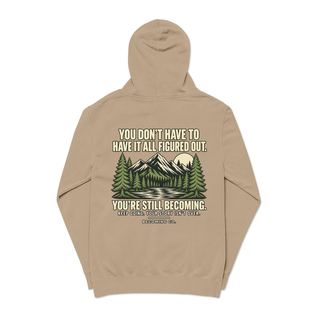 You Don’t Have to Have It All Figured Out Mountain Hoodie | Becoming Co.