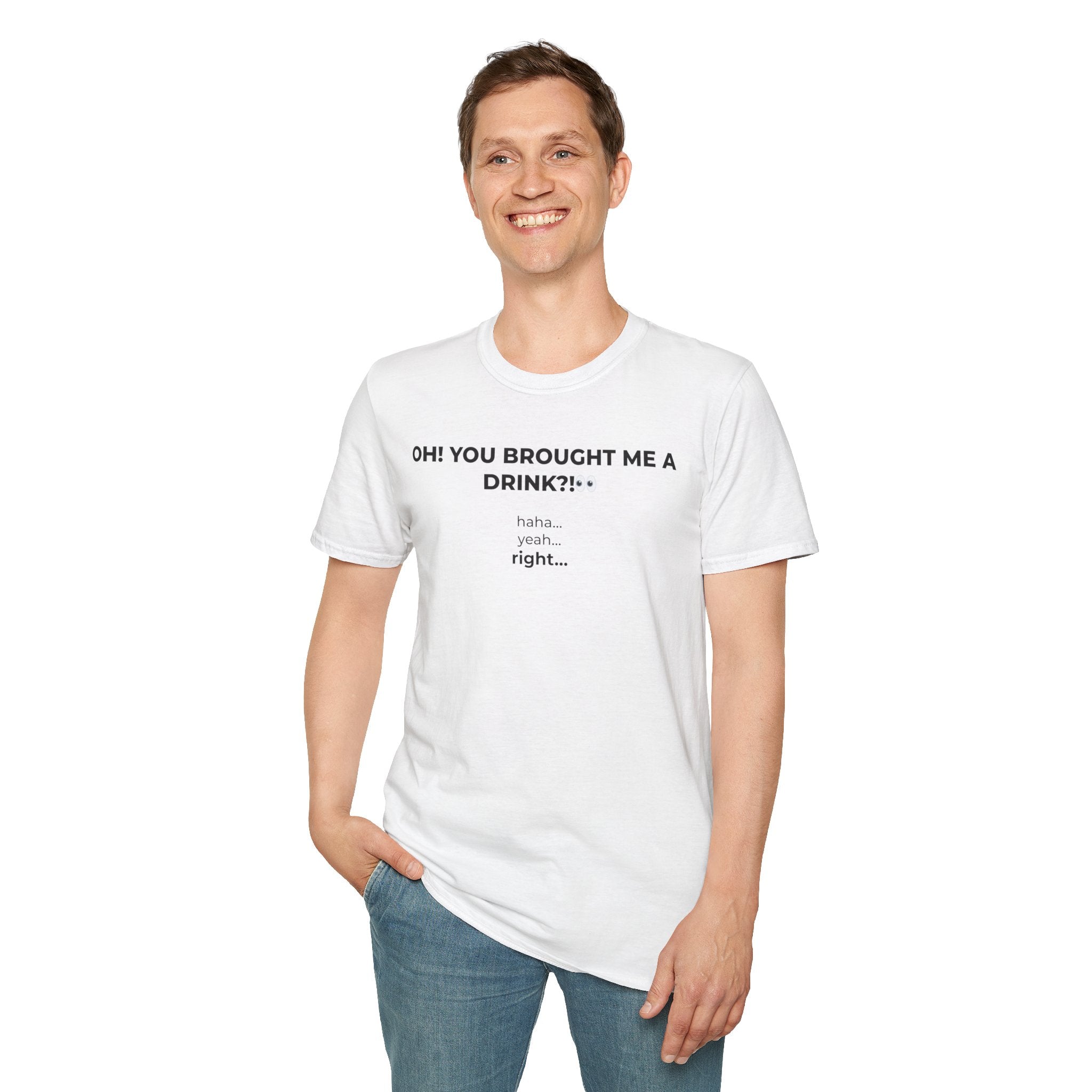 You Brought Me a Drink Tee