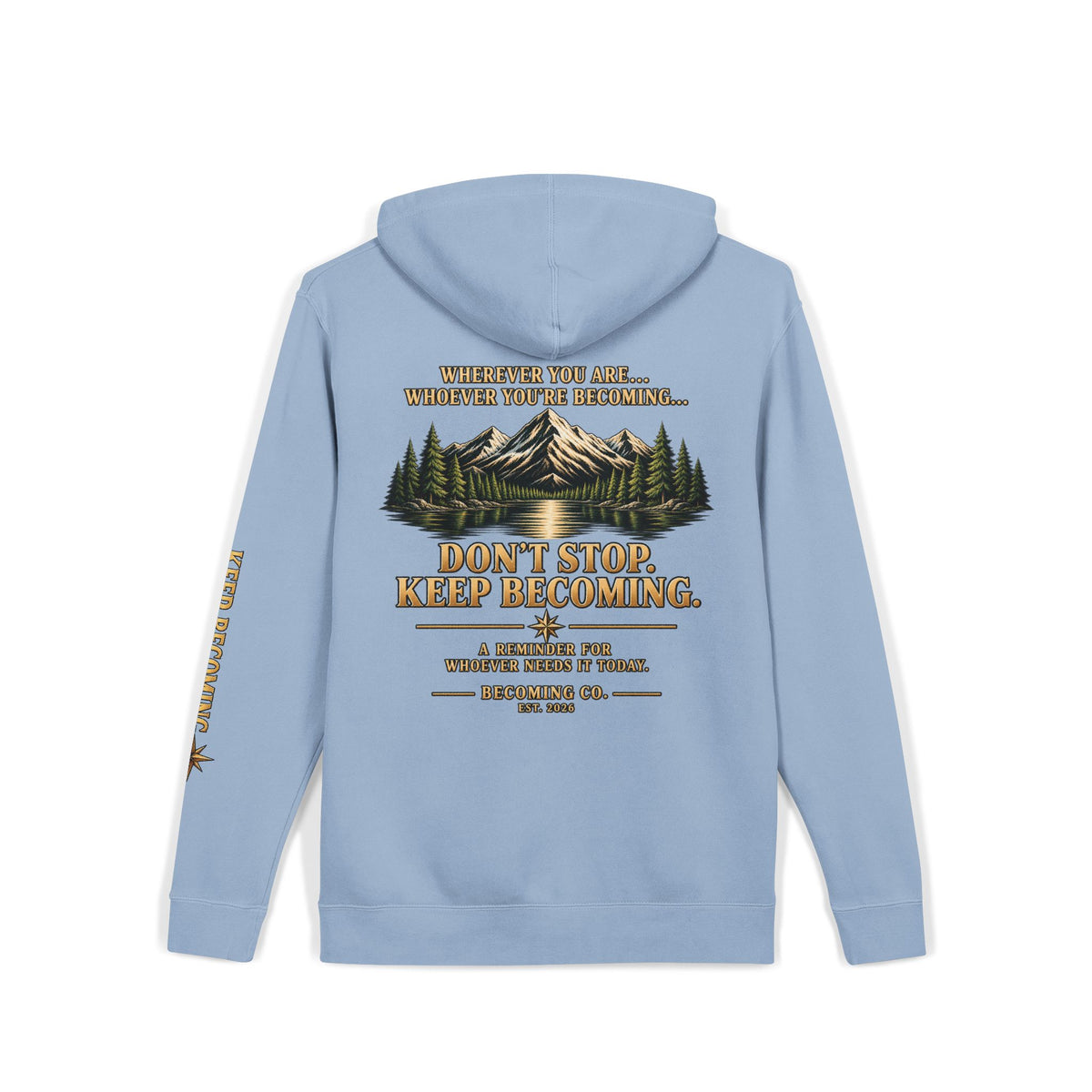 Don't Stop. Keep Becoming. Hoodie | Becoming Co. Reminder Hoodie