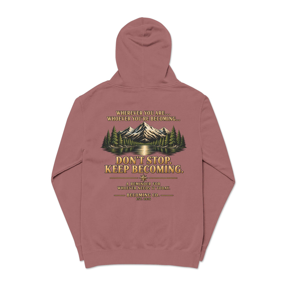 Don't Stop. Keep Becoming. Hoodie | Becoming Co. Reminder Hoodie