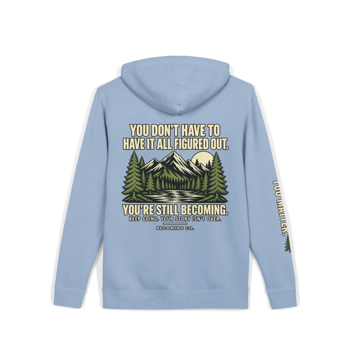 You Don’t Have to Have It All Figured Out Mountain Hoodie | Becoming Co.