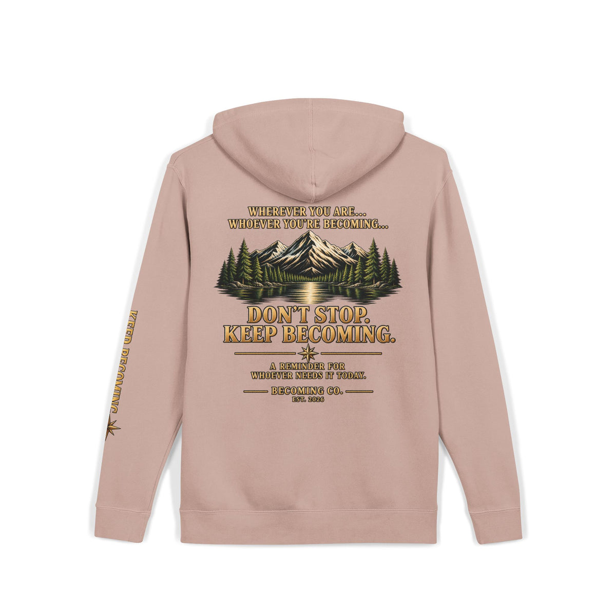 Don't Stop. Keep Becoming. Hoodie | Becoming Co. Reminder Hoodie