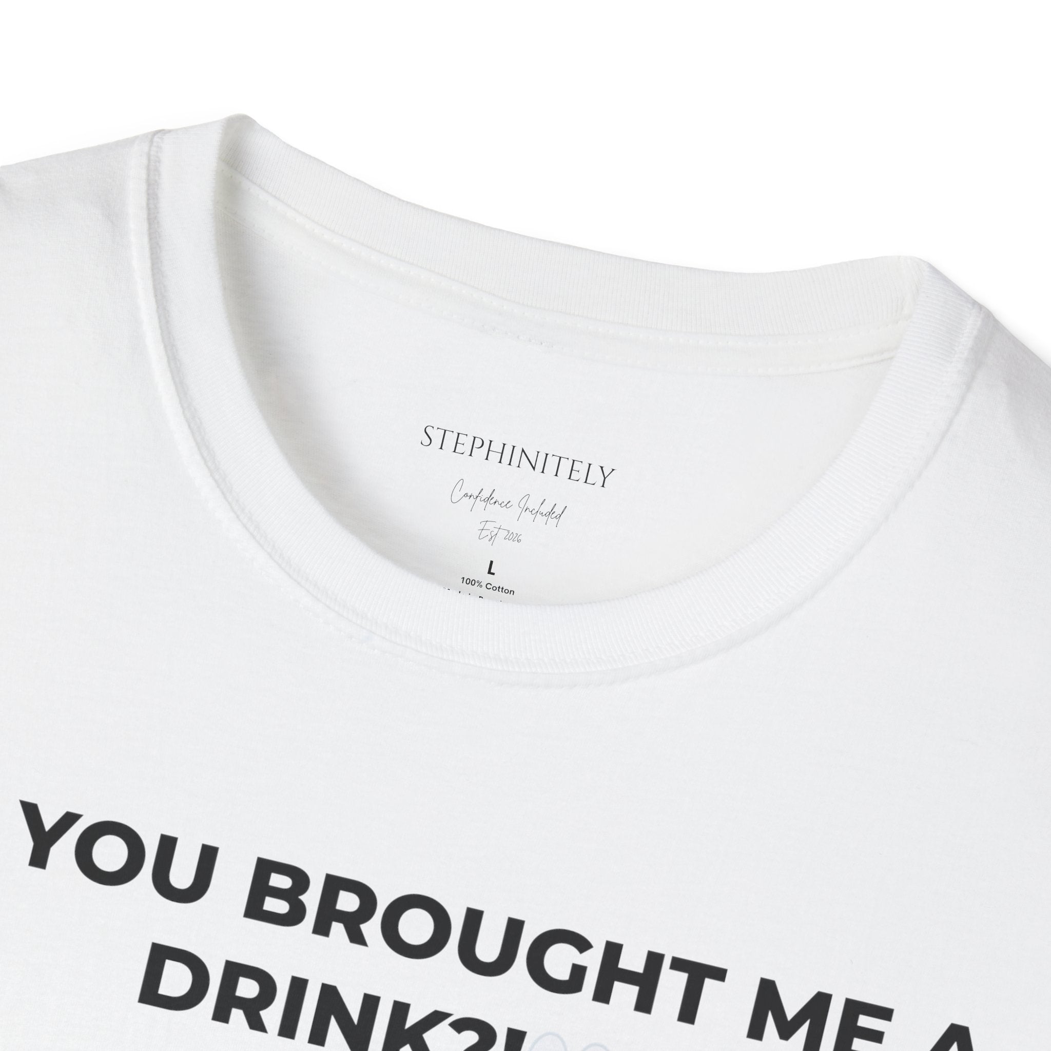 You Brought Me a Drink Tee