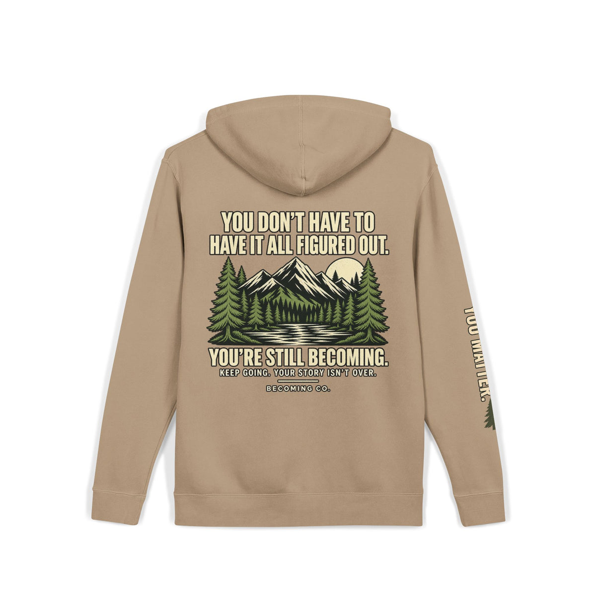 You Don’t Have to Have It All Figured Out Mountain Hoodie | Becoming Co.