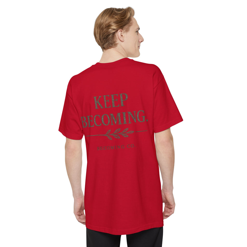 Keep Becoming | Big & Tall Edition T-Shirt