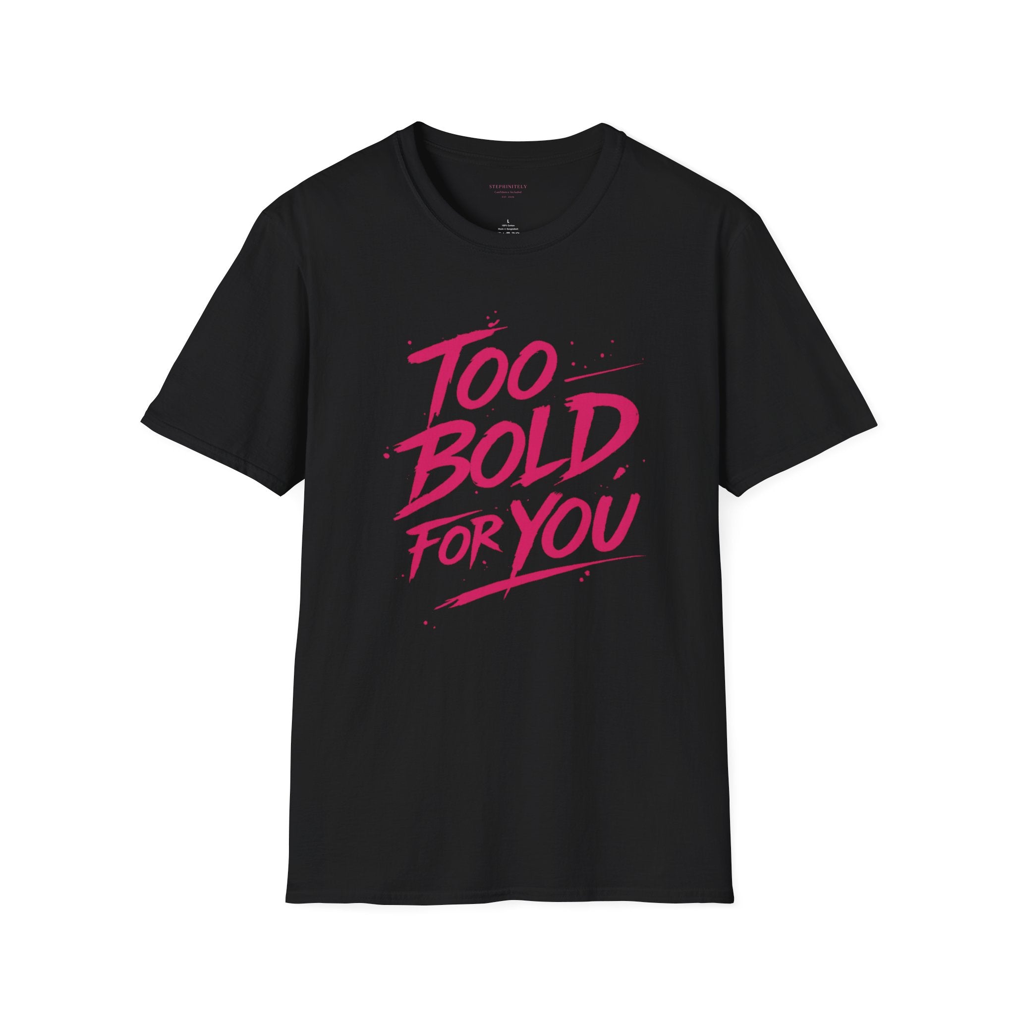 Too Bold For You Shirt | Pink Graphic Tee | Bold Women Streetwear | Sassy Statement Shirt | Confident Outfit Tee | Trendy Aesthetic Top