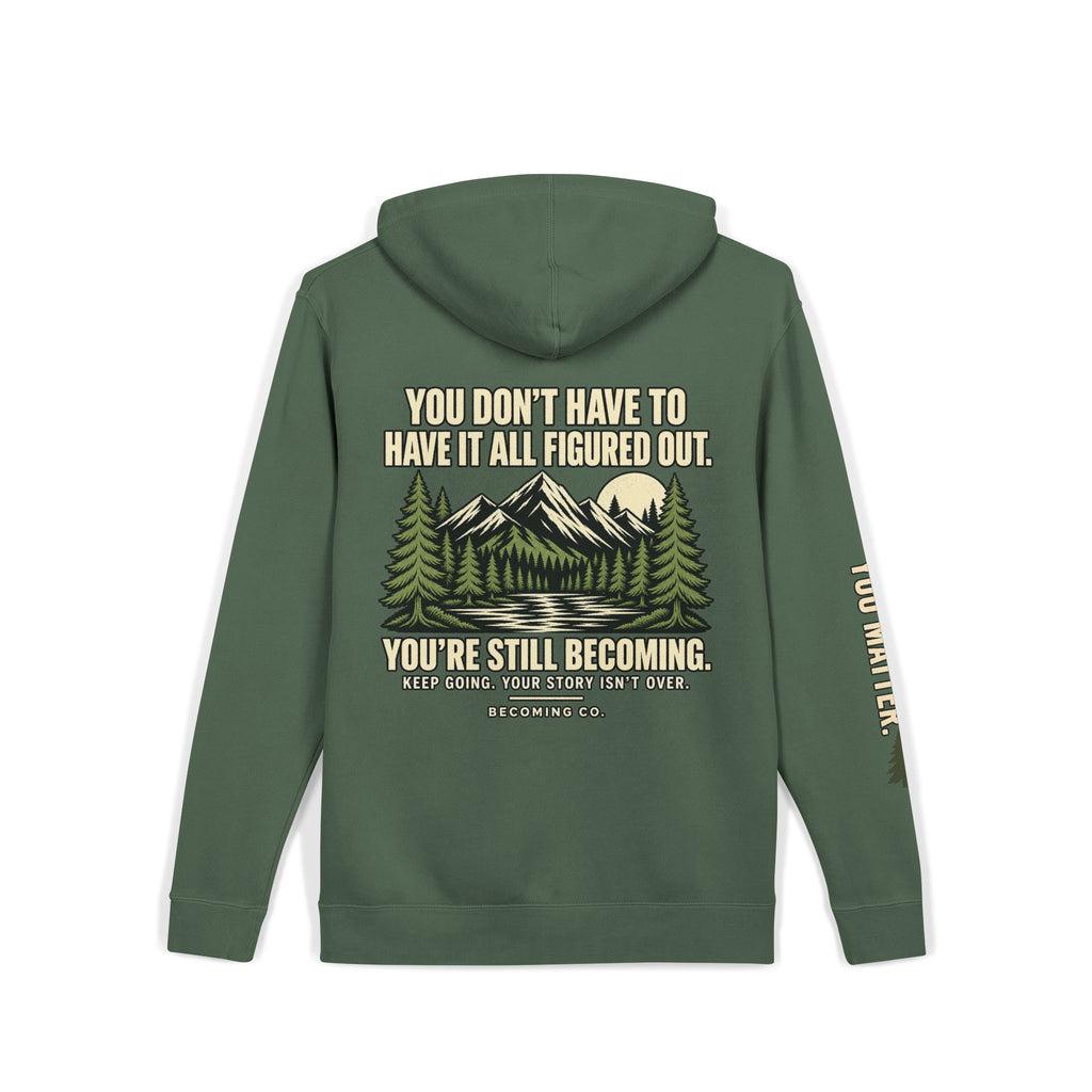 You Don’t Have to Have It All Figured Out Mountain Hoodie | Becoming Co.