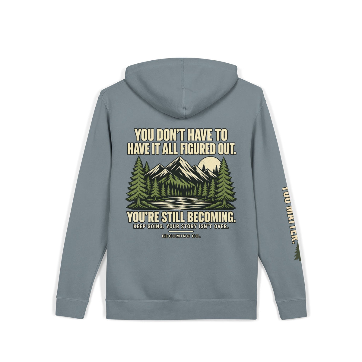 You Don’t Have to Have It All Figured Out Mountain Hoodie | Becoming Co.