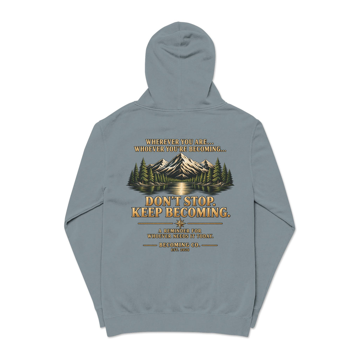 Don't Stop. Keep Becoming. Hoodie | Becoming Co. Reminder Hoodie